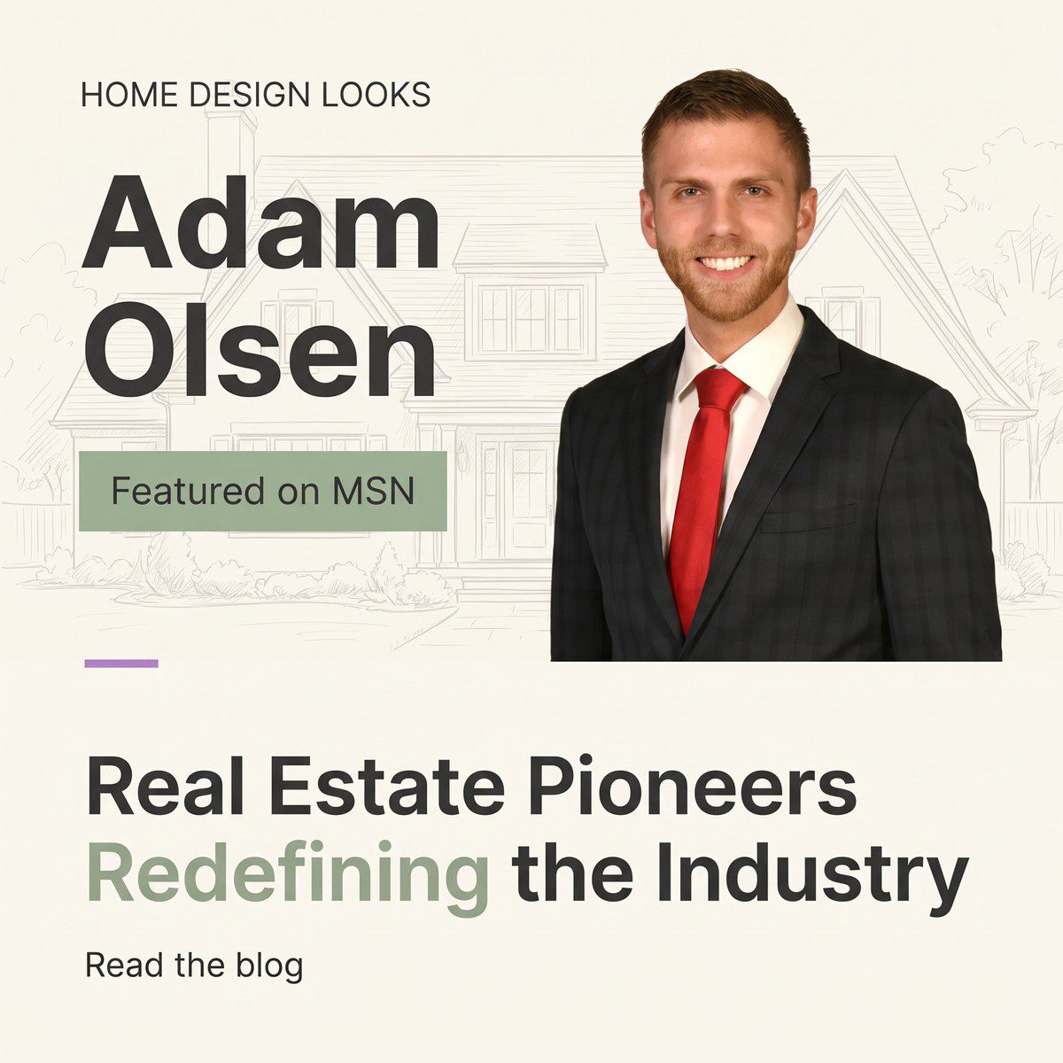 Adam Olsen Featured in “Real Estate Pioneers Redefining the Industry”