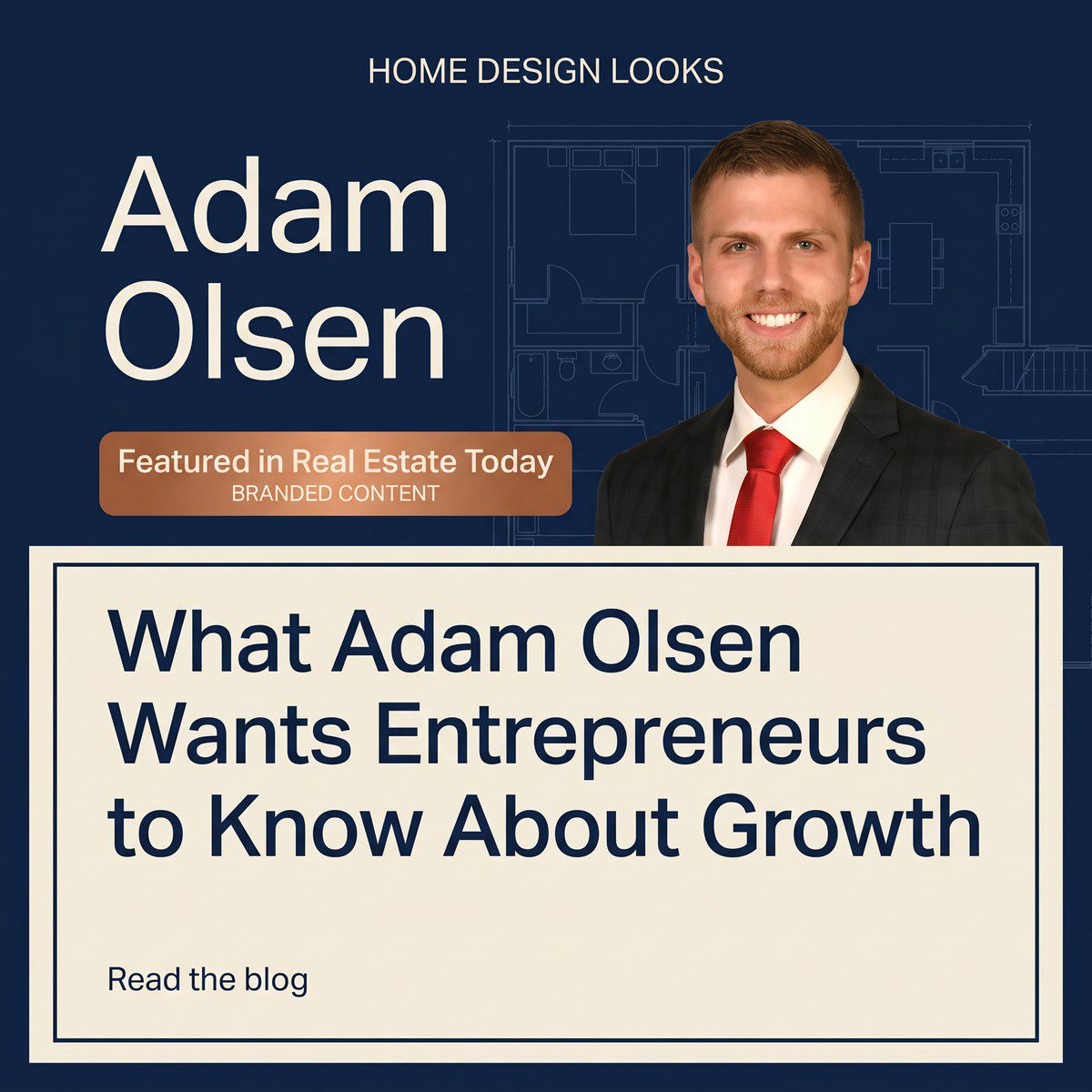 Adam Olsen Featured in Real Estate Today: The Work Behind Business Growth